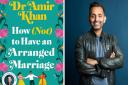 Dr Amir Khan is set to release his debut novel - 'How (Not) To Have An Arranged Marriage'
